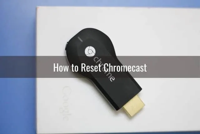Chromecast streaming device