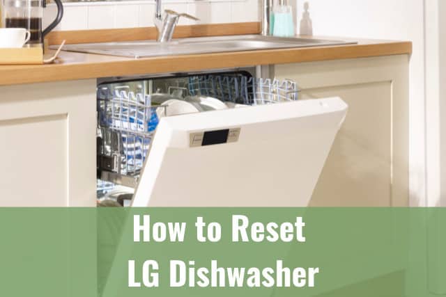 How to Reset Lg Dishwasher? 