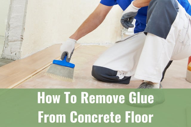 How To Remove Glue From Concrete Floor, How To Remove Old Tile Glue From Cement Floor