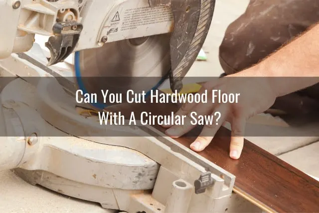 Man using cutting tools for the hardwood
