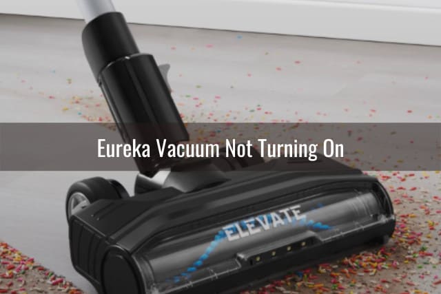 Eureka Vacuum Not Working - Ready To DIY
