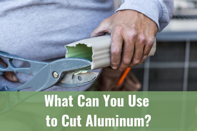 What Can You Use to Cut Aluminum? (How 