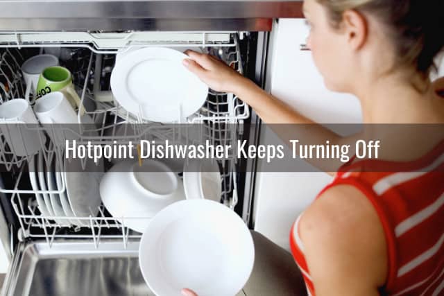 Hotpoint Dishwasher On and Off Problems - Ready To DIY