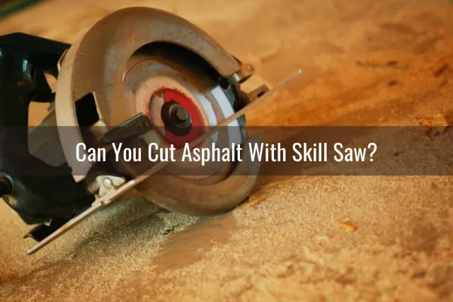 Tools to cut Asphalt