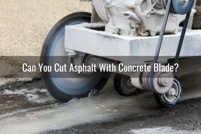 Tools to cut Asphalt