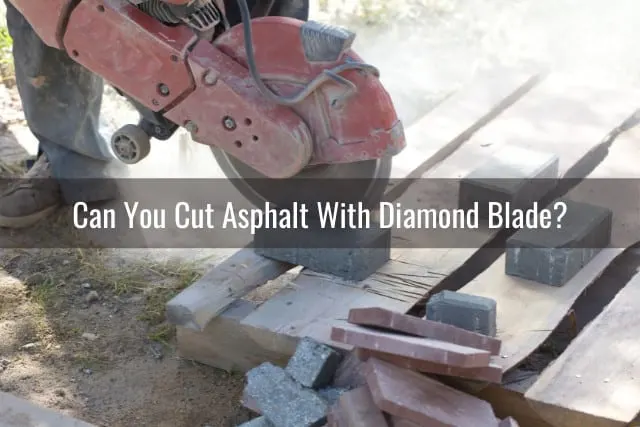 Tools to cut Asphalt