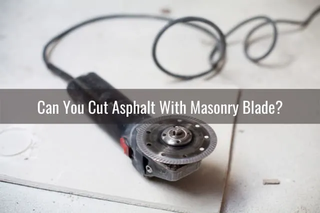 Tools to cut Asphalt