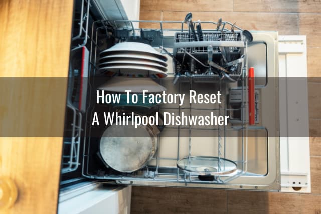 How Do I Reset My Whirlpool Dishwasher readytodiy.com