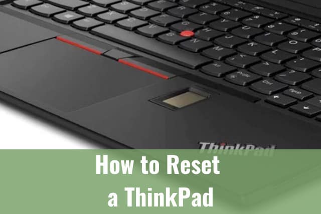 How to Reset a ThinkPad - Ready To DIY