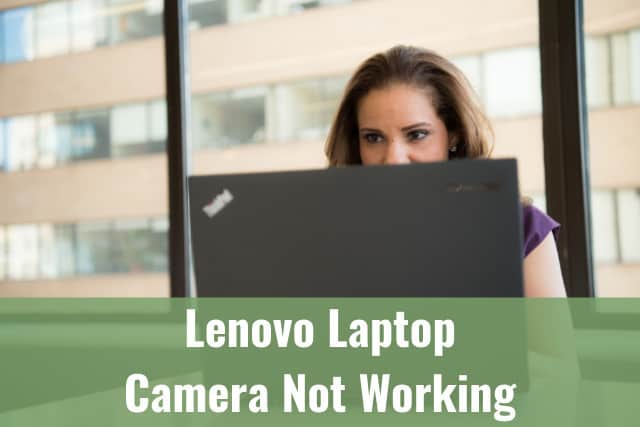 Lenovo Laptop Camera Not Working - Ready To DIY