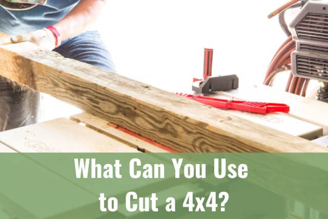 What Can You Use to Cut a 4x4? (How To 
