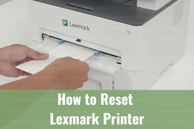 nål Fantastisk energi How to Reset Lexmark Printer - Ready To DIY