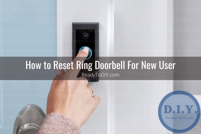 How to Reset Ring Doorbell Account - Ready To DIY
