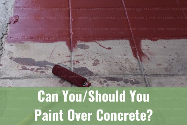 Can You/Should You Paint Over Concrete? - Ready To DIY
