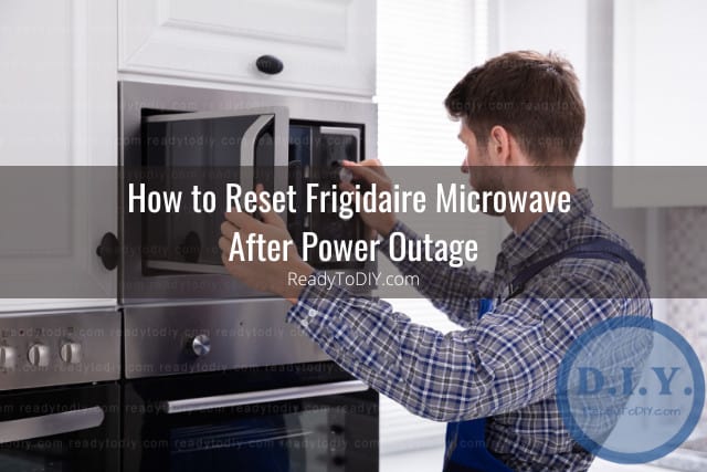 How to Reset Frigidaire Microwave - Ready To DIY