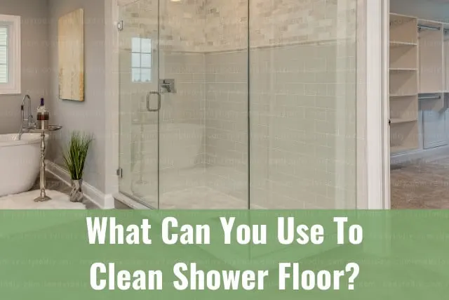 Cleaning the shower floor
