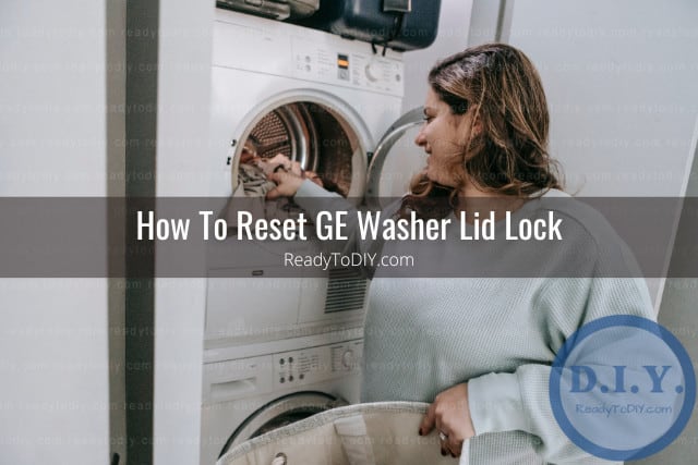 GE Washer Lid Lock Not Working (Reset/Bypass) - Ready To DIY