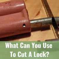 Tools to cut lock