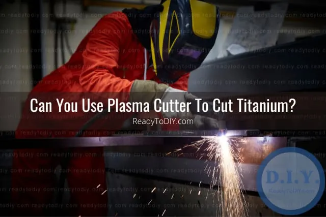 Tools to cut titanium