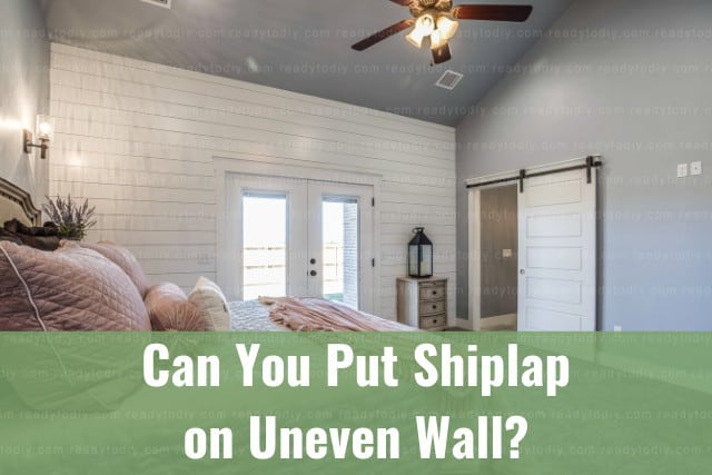 To Put How to Put Shiplap on an Uneven Wall: Expert Tips & Step-by-Step Guide