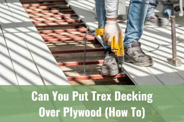 Man working on the trex decking