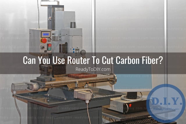 What Can You Use To Cut Carbon Fiber? (How To) - Ready To DIY
