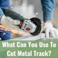 Tools to cut Metal Track