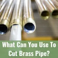 Tools to cut brass pipe
