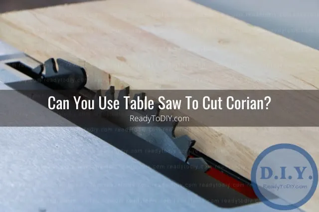 Tools to cut Corian