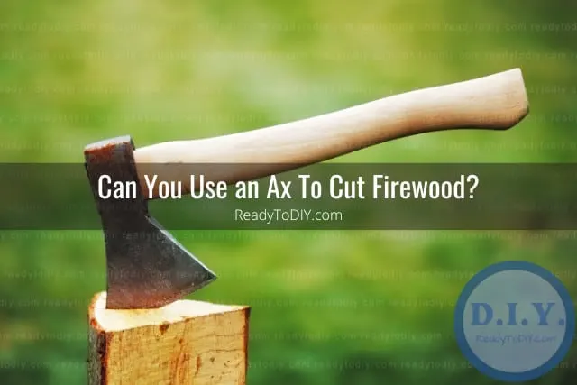 Tools to cut firewood