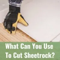 Tools to cut sheetrock