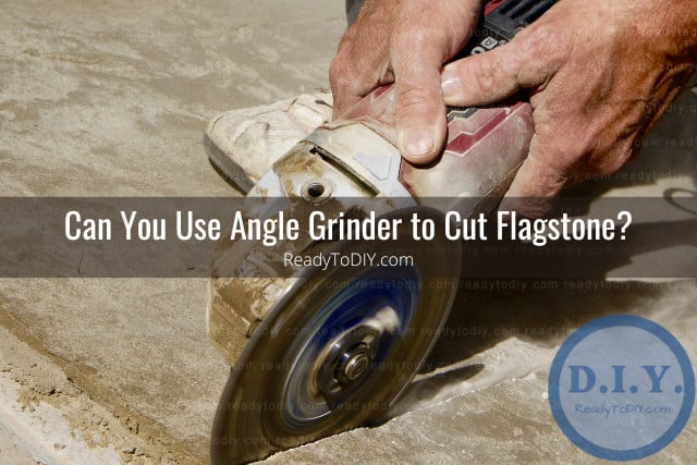 What Can You Use to Cut Flagstone? - Ready To DIY