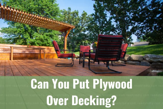 Plywood Decking Options Reference: Can You Put Plywood Over Decking How To