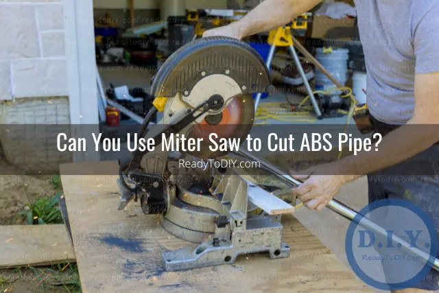 Tools to cut abs pipe