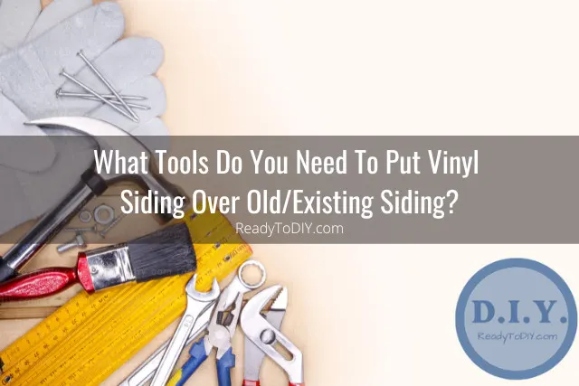 Tools for house with siding