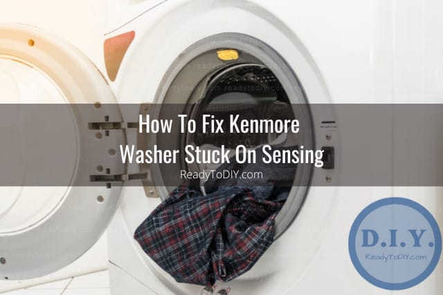Kenmore Washer Stuck On Sensing