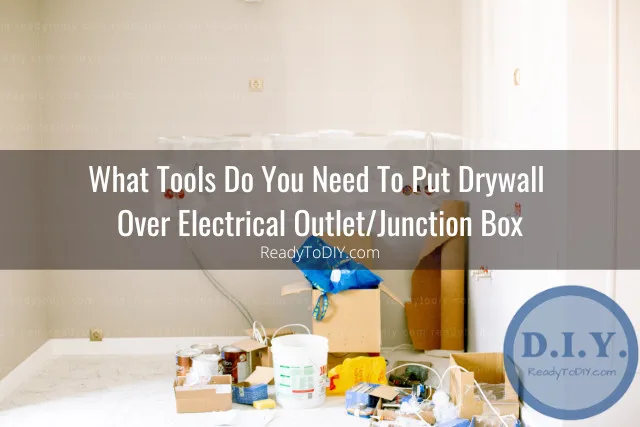 Tools used for wall outlet