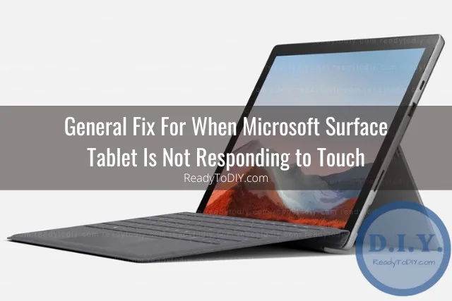 Microsoft Surface Tablet Not Responding to Touch (How To Fix) - Ready ...
