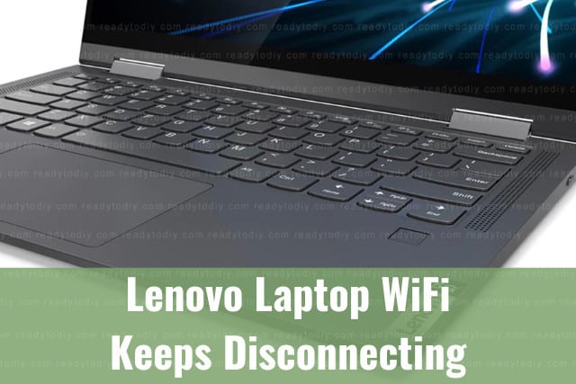 Lenovo Laptop WiFi Keeps Disconnecting (How to Fix) - Ready To DIY