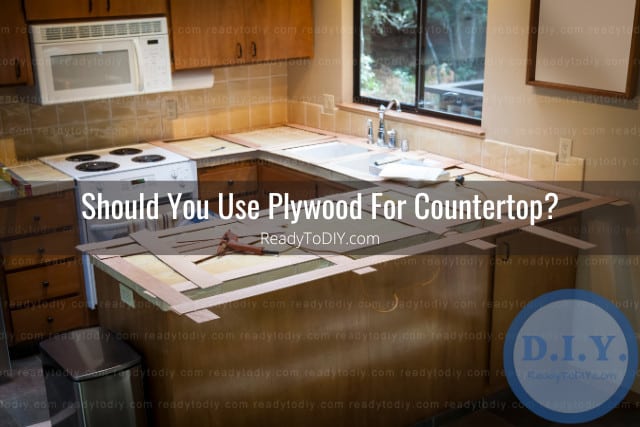 Can You Use Plywood For Countertop? (How To) - Ready To DIY