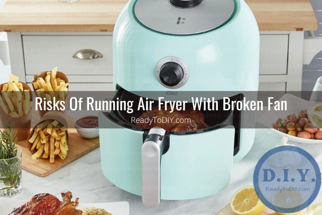 Dash Air Fryer Fan Not Working (How To Fix) - Ready To DIY